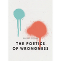 The Poetics of Wrongness - Paperback