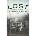 Lost Towns of the Hudson Valley