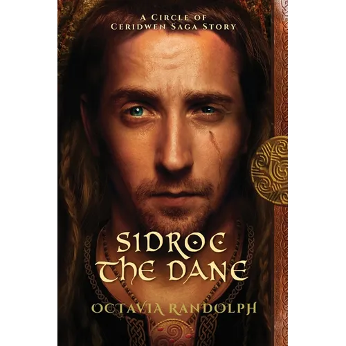 Sidroc the Dane: A Circle of Ceridwen Saga Story