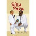 Silly Papa - Hardcover