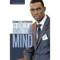The Secret of the Ambitious Mind - Paperback