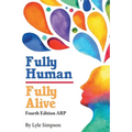 Fully Human/ Fully Alive: A Human Model - Paperback