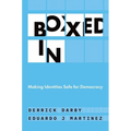 Boxed in: Making Identities Safe for Democracy - Hardcover
