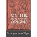 On the Soul and its Origins - Paperback