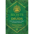 Secrets of the Druids: From Indo-European Origins to Modern Practices - Paperback