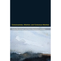 Consciousness, Attention, and Conscious Attention - Paperback