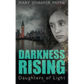 Darkness Rising: Daughters of Light - Paperback