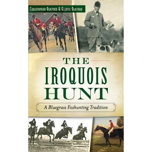 The Iroquois Hunt: A Bluegrass Foxhunting Tradition