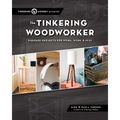 The Tinkering Woodworker: Weekend Projects for Work, Home & Play - Paperback