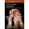 Care Across Distance: Ethnographic Explorations of Aging and Migration - Paperback