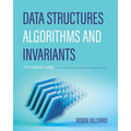 Data Structures, Algorithms, and Invariants: A Practical Guide - Paperback