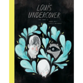 Louis Undercover - Hardcover