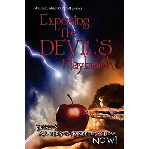Secrets All Christians Need to Know Now!: Exposing the Devil's Playbook - Paperback