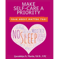 Make Self-Care A Priority: Your Needs Matter Too! - Paperback