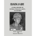 Changing An Army: An Oral History of General William E. DePuy, USA Retired