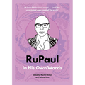 Rupaul: In His Own Words - Paperback