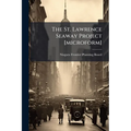 The St. Lawrence Seaway Project [microform]
