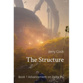 The Structure: Book 1 Advancement on Delta Psi - Paperback