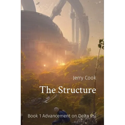 The Structure: Book 1 Advancement on Delta Psi - Paperback