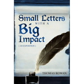 Small Letters with a Big Impact: {An Exposition} - Paperback
