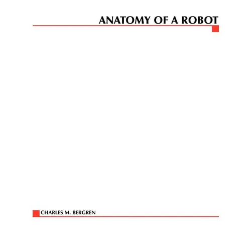 Anatomy of a Robot - Paperback