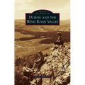 DuBois and the Wind River Valley