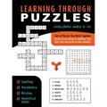 Learning Through Puzzles: A Children's Activity Book with a Problem Solving Twist - Featuring Crossword Puzzles, Word Searches & Word Scrambles - Paperback