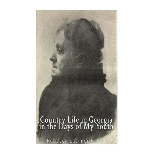 Country Life in Georgia In the Days of My Youth