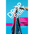Drop the Skirt - Paperback