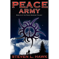 Peace Army: Peace Warrior Trilogy, Book 2 - Paperback