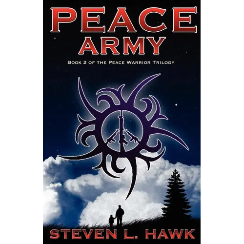 Peace Army: Peace Warrior Trilogy, Book 2 - Paperback