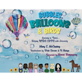 Bubbles, Balloons & Birds: Learning to Thrive - Helping Kids Cope with Adversity - Paperback