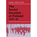 The Soviet Invasion of Finland, 1939-40
