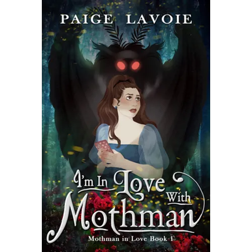I'm in Love with Mothman - Hardcover