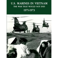 U.S. Marines In Vietnam: The War That Would Not End, 1971 - 1973