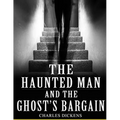 The Haunted Man And The Ghost's Bargain - Paperback
