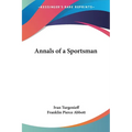 Annals of a Sportsman - Paperback