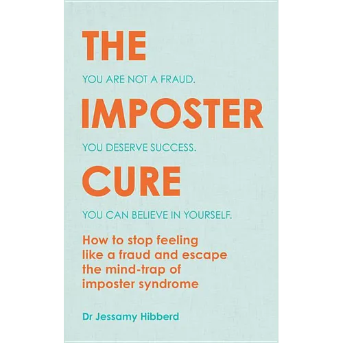 The Imposter Cure: Escape the Mind-Trap of Imposter Syndrome - Paperback
