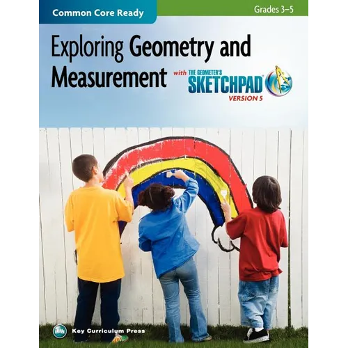 The Geometer's Sketchpad, Grades 3-5, Exploring Geometry and Measurement - Paperback