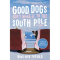 Good Dogs Don't Make It to the South Pole LP - Paperback