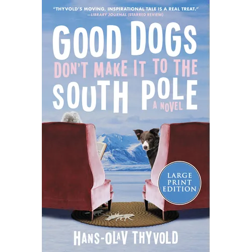 Good Dogs Don't Make It to the South Pole LP - Paperback
