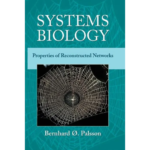 Systems Biology: Properties of Reconstructed Networks - Hardcover