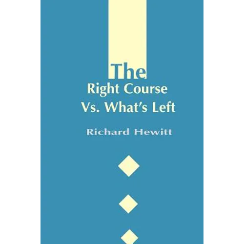 The Right Course Vs. What's Left - Paperback