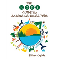 The Kid's Guide to Acadia National Park - Paperback