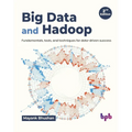 Big Data and Hadoop: Fundamentals, Tools, and Techniques for Data-Driven Success - Paperback