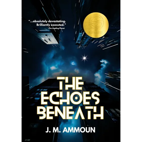 The Echoes Beneath - Hardcover