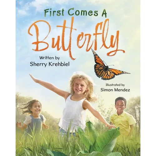 First Comes a Butterfly