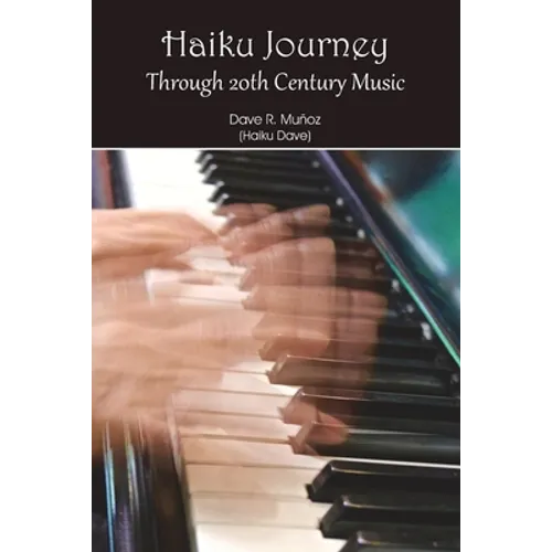 Haiku Journey Through 20th Century Music - Paperback