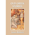 Old Greek Stories (Yesterday's Classics) - Paperback