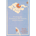 Finding the Freedom to Get Unstuck and Be Happier - Paperback